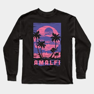 Amalfi Coast Italy Souvenir Lifestyle Cyberpunk Vacation Trip Long Sleeve T-Shirt